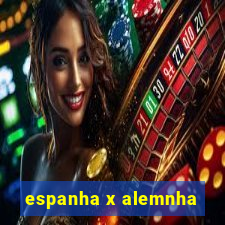 espanha x alemnha