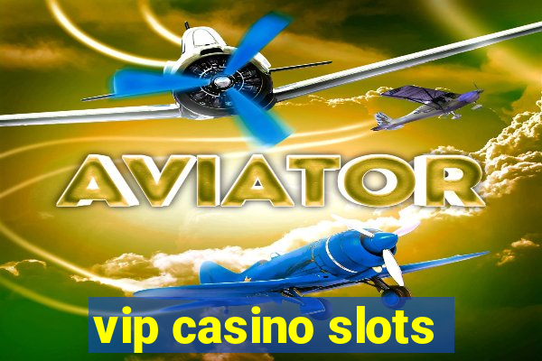 vip casino slots