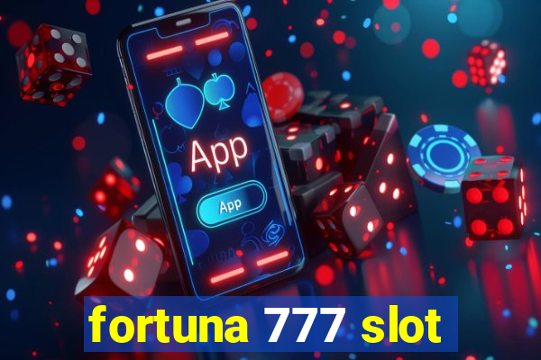 fortuna 777 slot