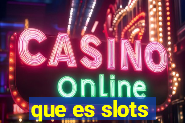 que es slots