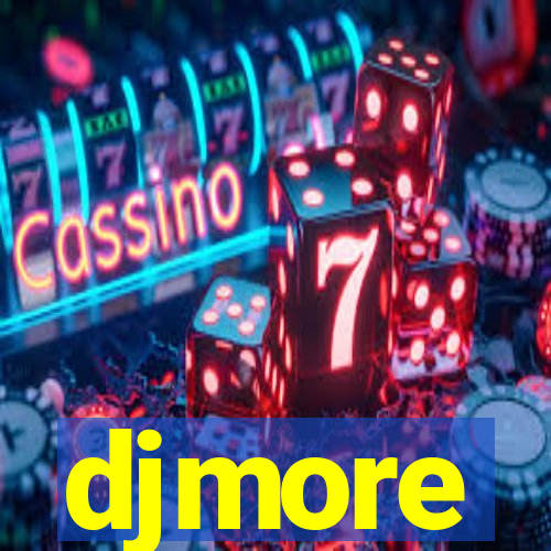 djmore