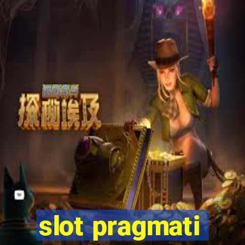 slot pragmati