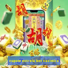 cupom estrela bet casimiro