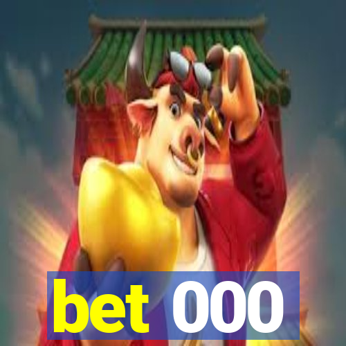 bet 000