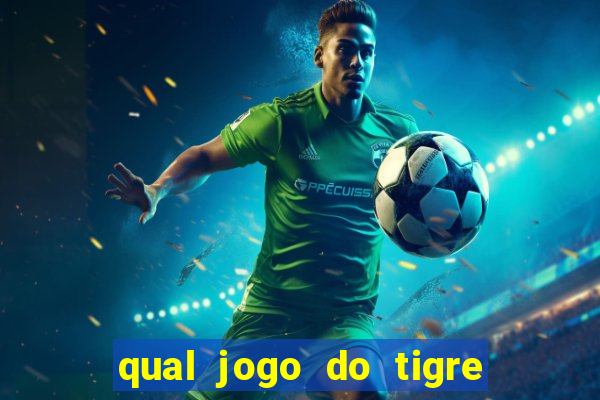 qual jogo do tigre d谩 b么nus no cadastro