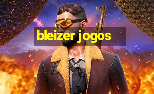 bleizer jogos