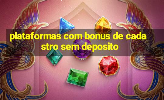 plataformas com bonus de cadastro sem deposito