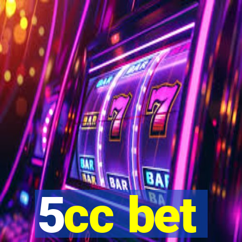 5cc bet