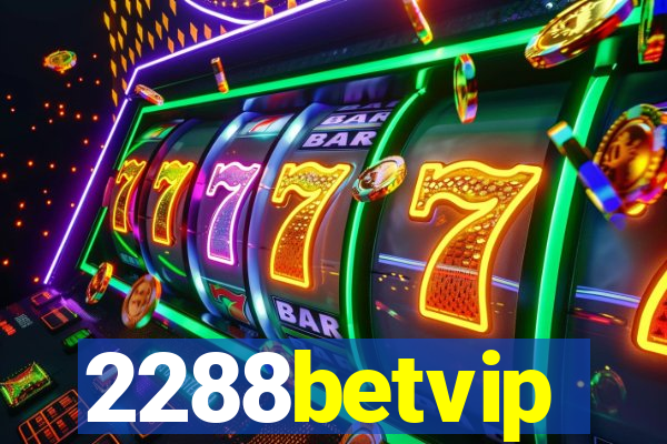 2288betvip