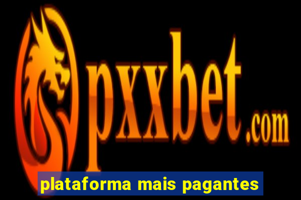 plataforma mais pagantes