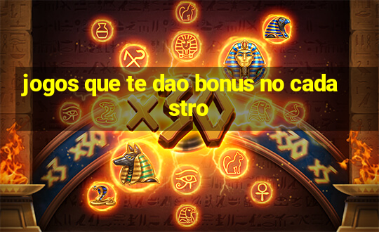 jogos que te dao bonus no cadastro