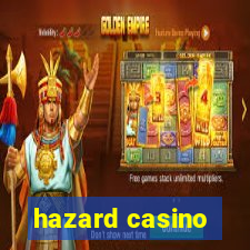 hazard casino