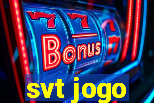 svt jogo