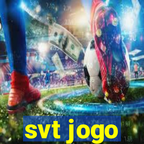 svt jogo