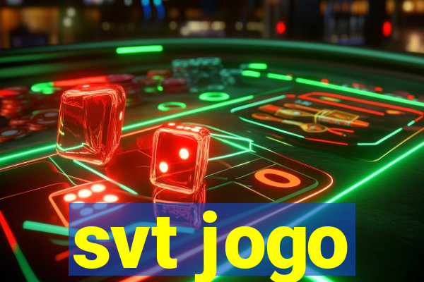 svt jogo