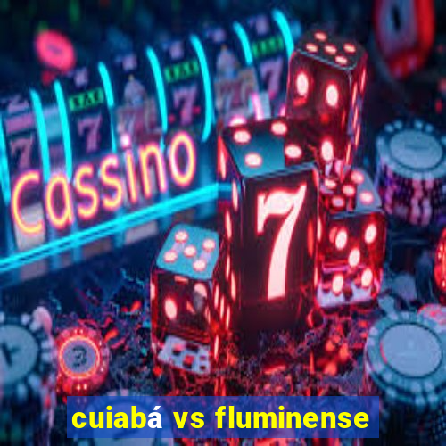 cuiabá vs fluminense