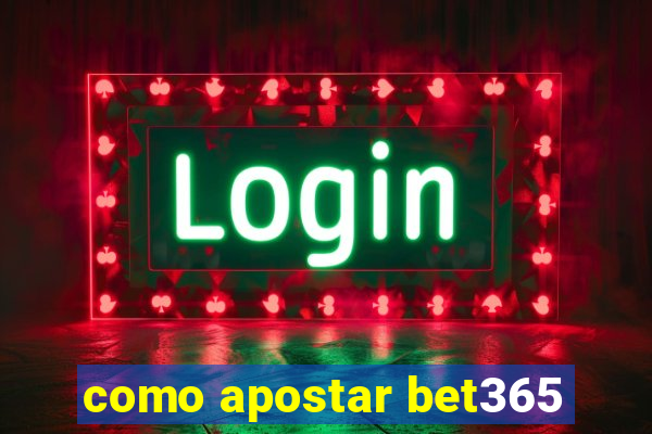 como apostar bet365