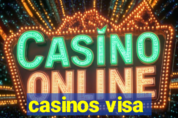 casinos visa