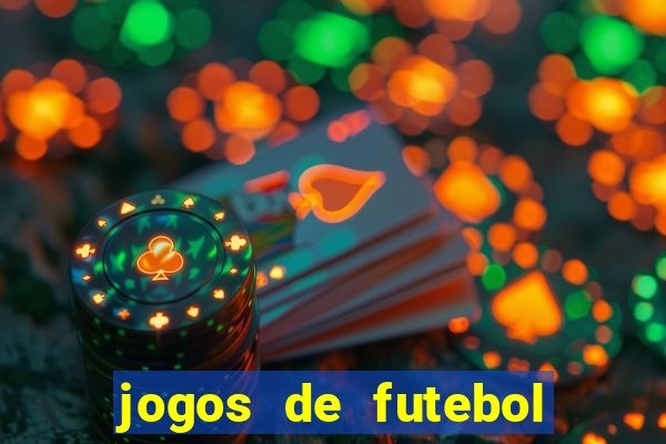 jogos de futebol de amanha