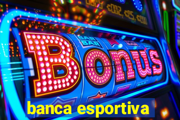 banca esportiva