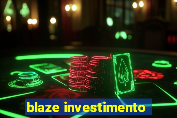 blaze investimento