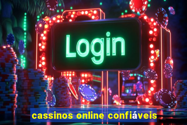 cassinos online confiáveis