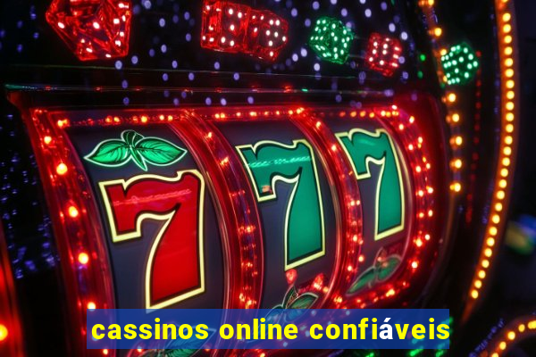 cassinos online confiáveis