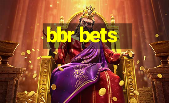 bbr bets