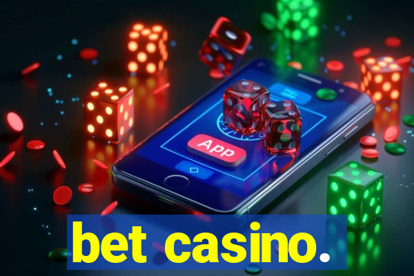 bet casino.