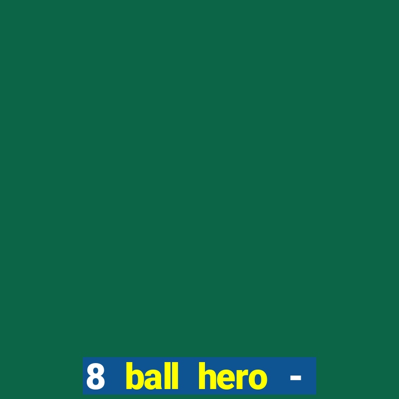 8 ball hero - jogo de bilhar