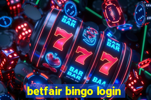 betfair bingo login