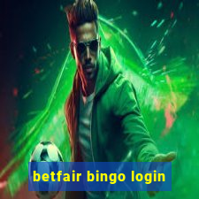 betfair bingo login