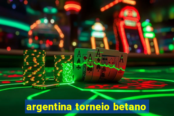 argentina torneio betano