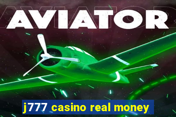 j777 casino real money