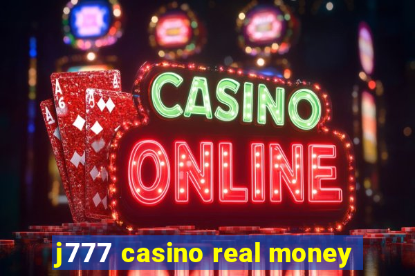 j777 casino real money