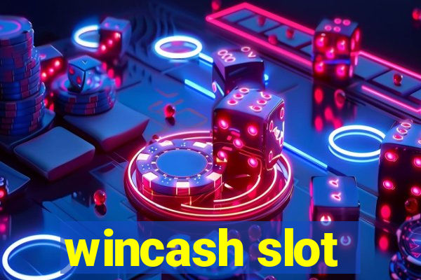 wincash slot