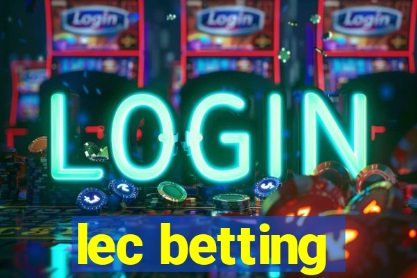 lec betting