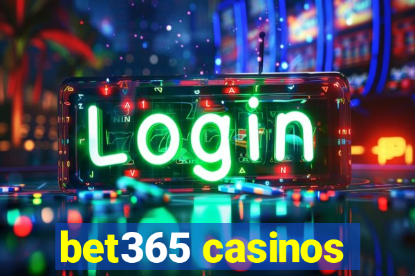 bet365 casinos