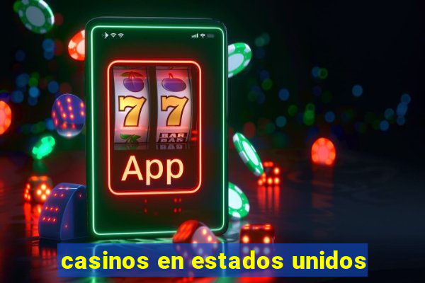 casinos en estados unidos