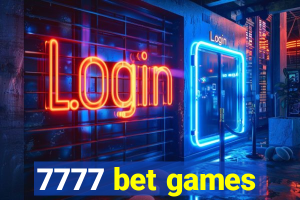 7777 bet games