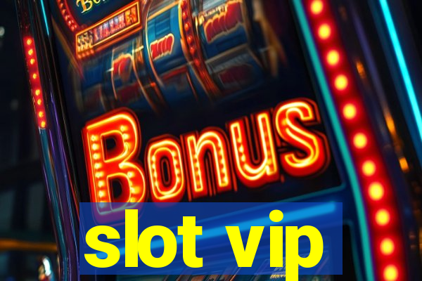 slot vip