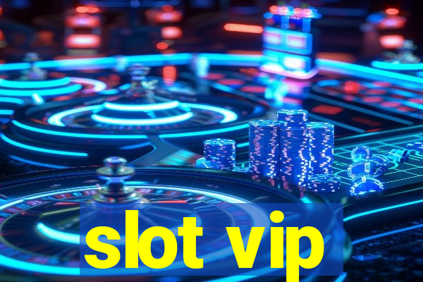 slot vip