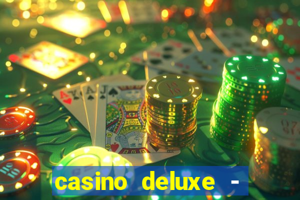 casino deluxe - vegas slots