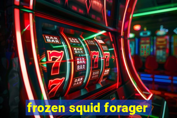 frozen squid forager