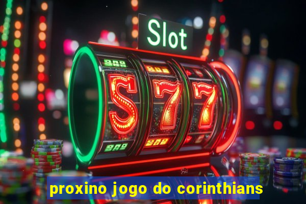 proxino jogo do corinthians