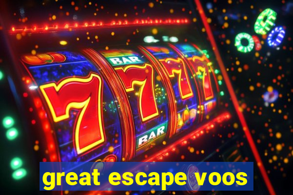 great escape voos