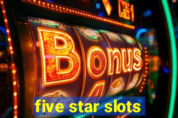 five star slots