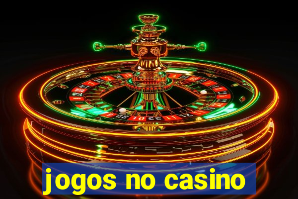 jogos no casino