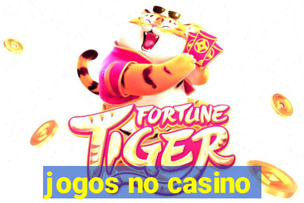 jogos no casino