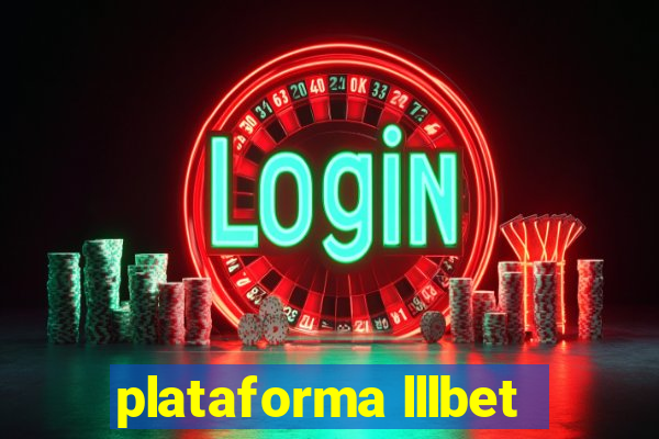 plataforma lllbet